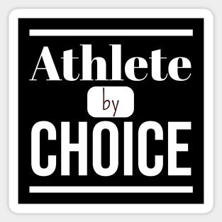 Athlete by CHOICE (DARK BG) | Minimal Text Aesthetic Streetwear Unisex Design for Fitness/Athletes | Shirt, Hoodie, Coffee Mug, Mug, Apparel, Sticker, Gift, Pins, Totes, Magnets, Pillows Sticker